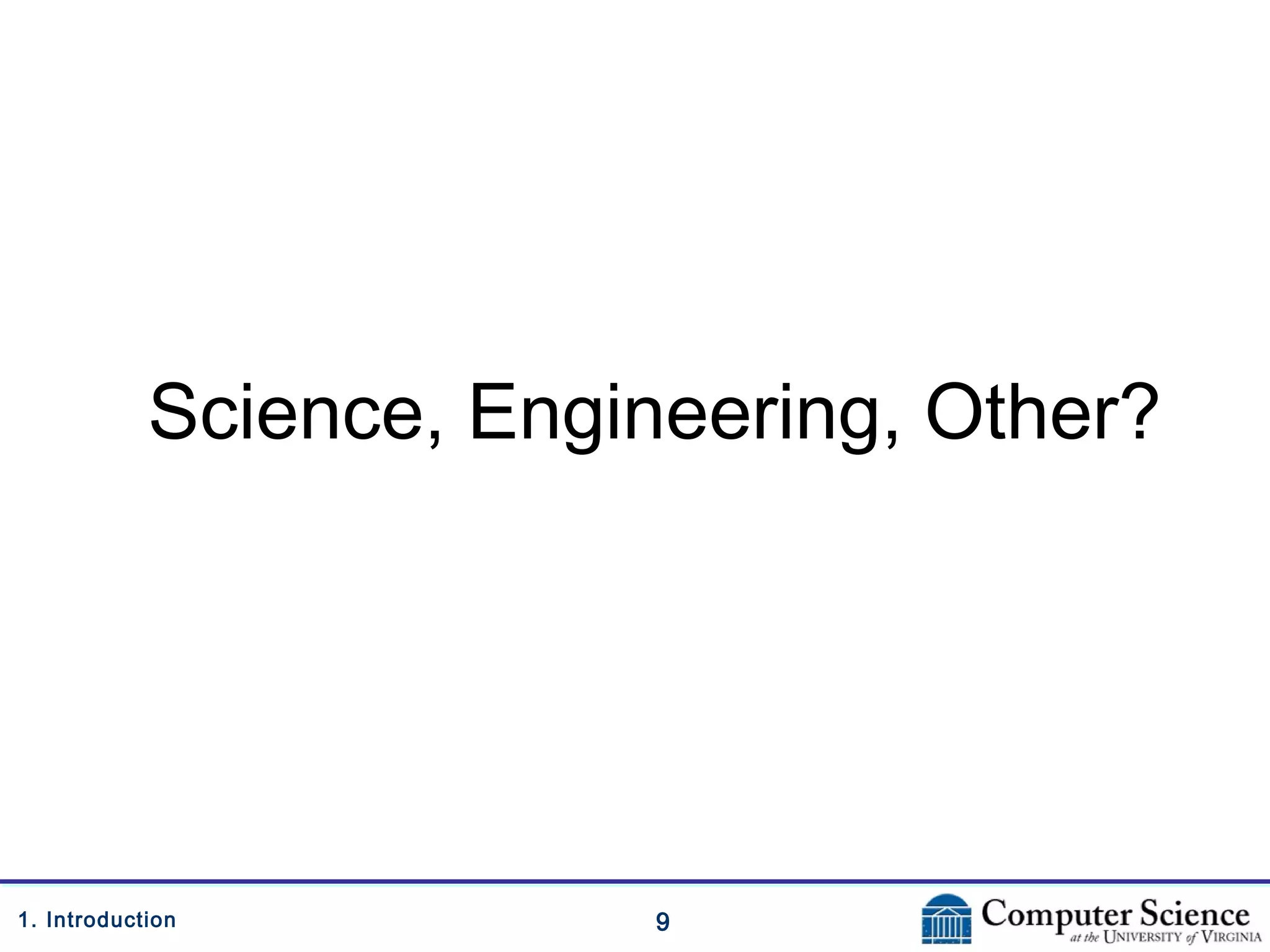 91. Introduction
Science, Engineering, Other?
 