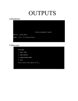 ​OUTPUTS
1).Introduction
2).​Main menu
 