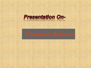 Computer science | PPT