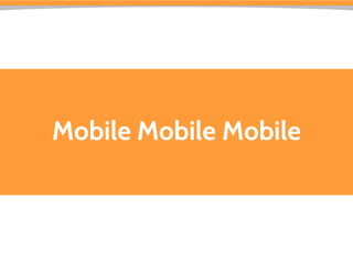 Mobile Mobile Mobile
 