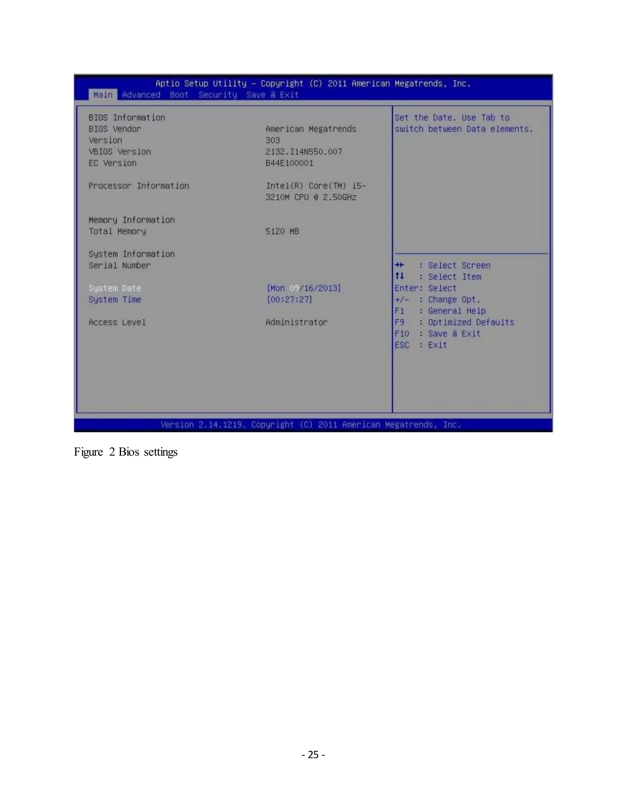 - 25 -
Figure 2 Bios settings
 