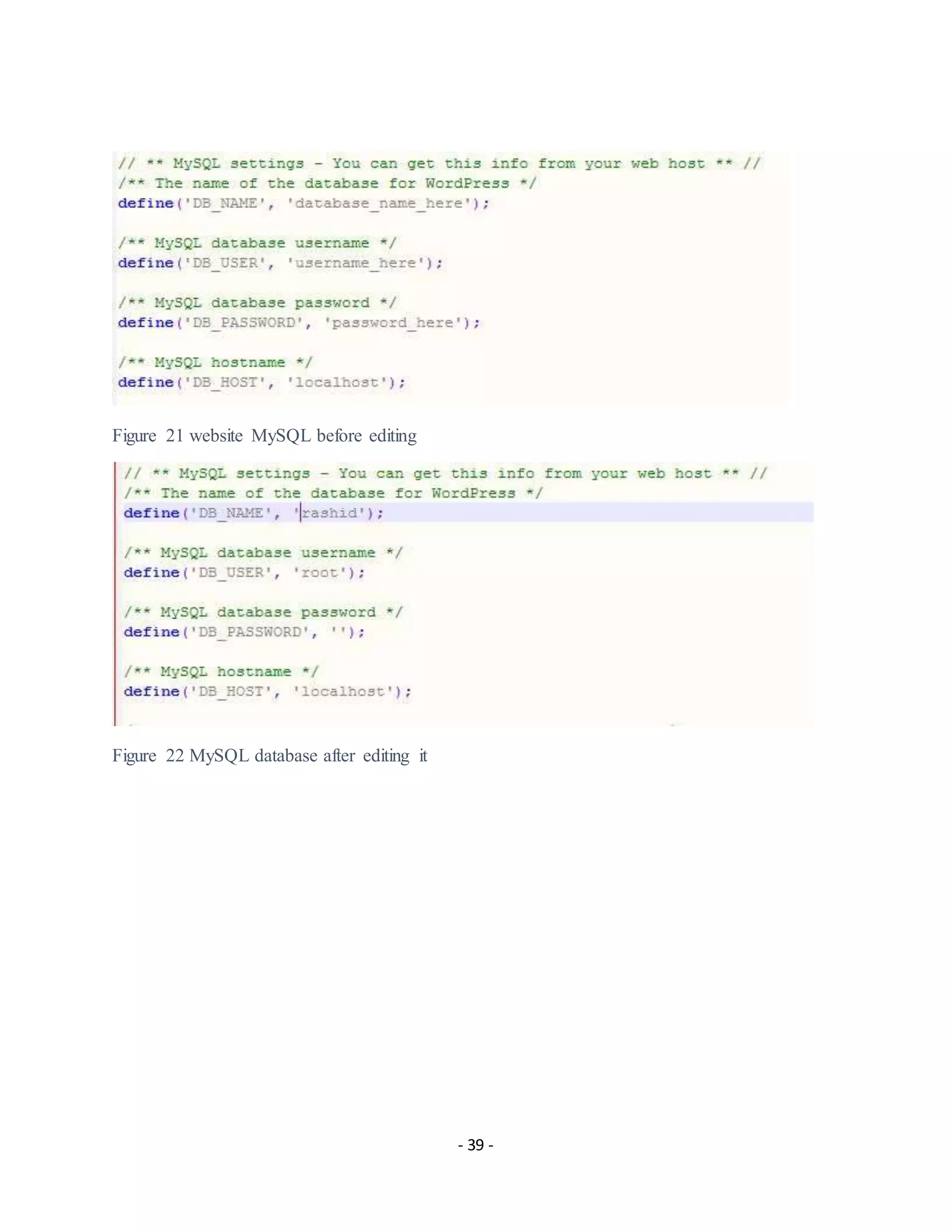 - 39 -
Figure 21 website MySQL before editing
Figure 22 MySQL database after editing it
 