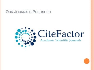 OUR JOURNALS PUBLISHED
 
