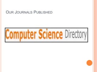 OUR JOURNALS PUBLISHED
 