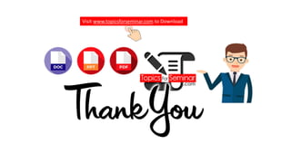 Visit www.topicsforseminar.com to Download
 