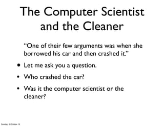 V1 of The Computer Scientist and The Cleaner Slide 15