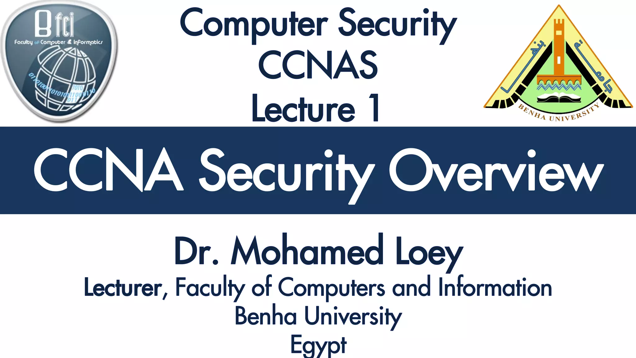 CCNA Security
CCNA Security Overview
 