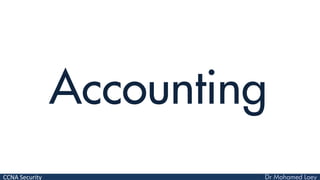 CCNA Security
Accounting
 