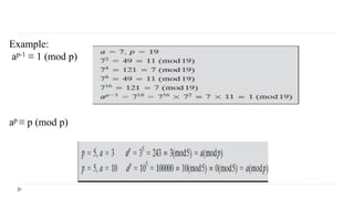 Example:
ap-1 ≡ 1 (mod p)
ap ≡ p (mod p)
 