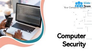 Your Company Name
Computer
Security
 