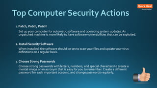 Top Computer Security Actions
1.Patch, Patch, Patch!
Set up your computer for automatic software and operating system upda...