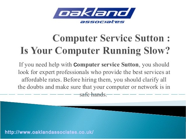 computer service sutton is your computer running slow computer is running slow