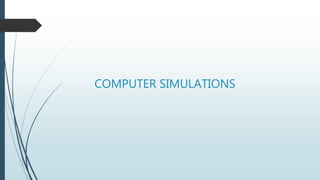 Computer simulations | PPTX | Simulation Video Games | Video Game Genres
