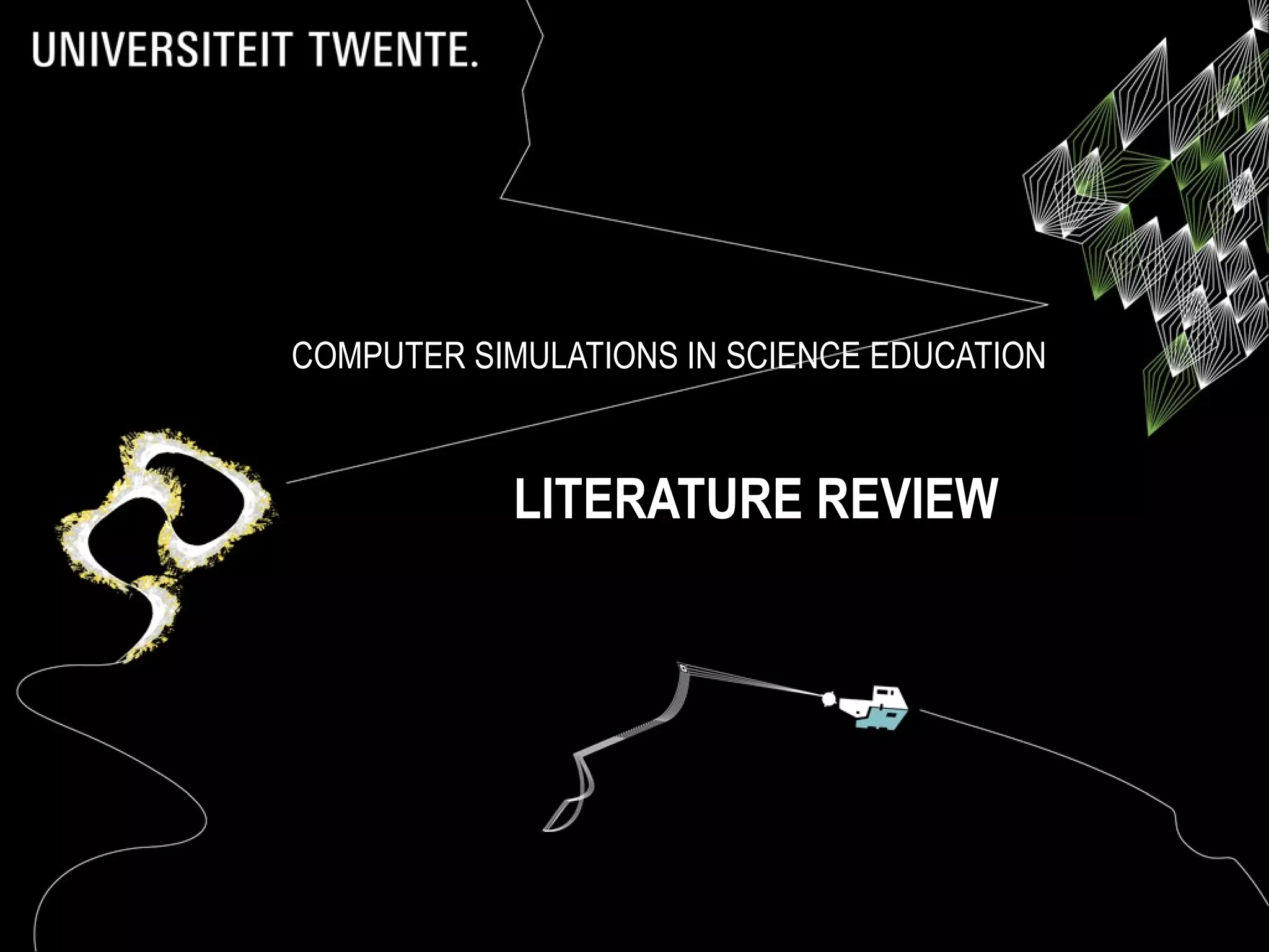 COMPUTER SIMULATIONS IN SCIENCE EDUCATION LITERATURE REVIEW 