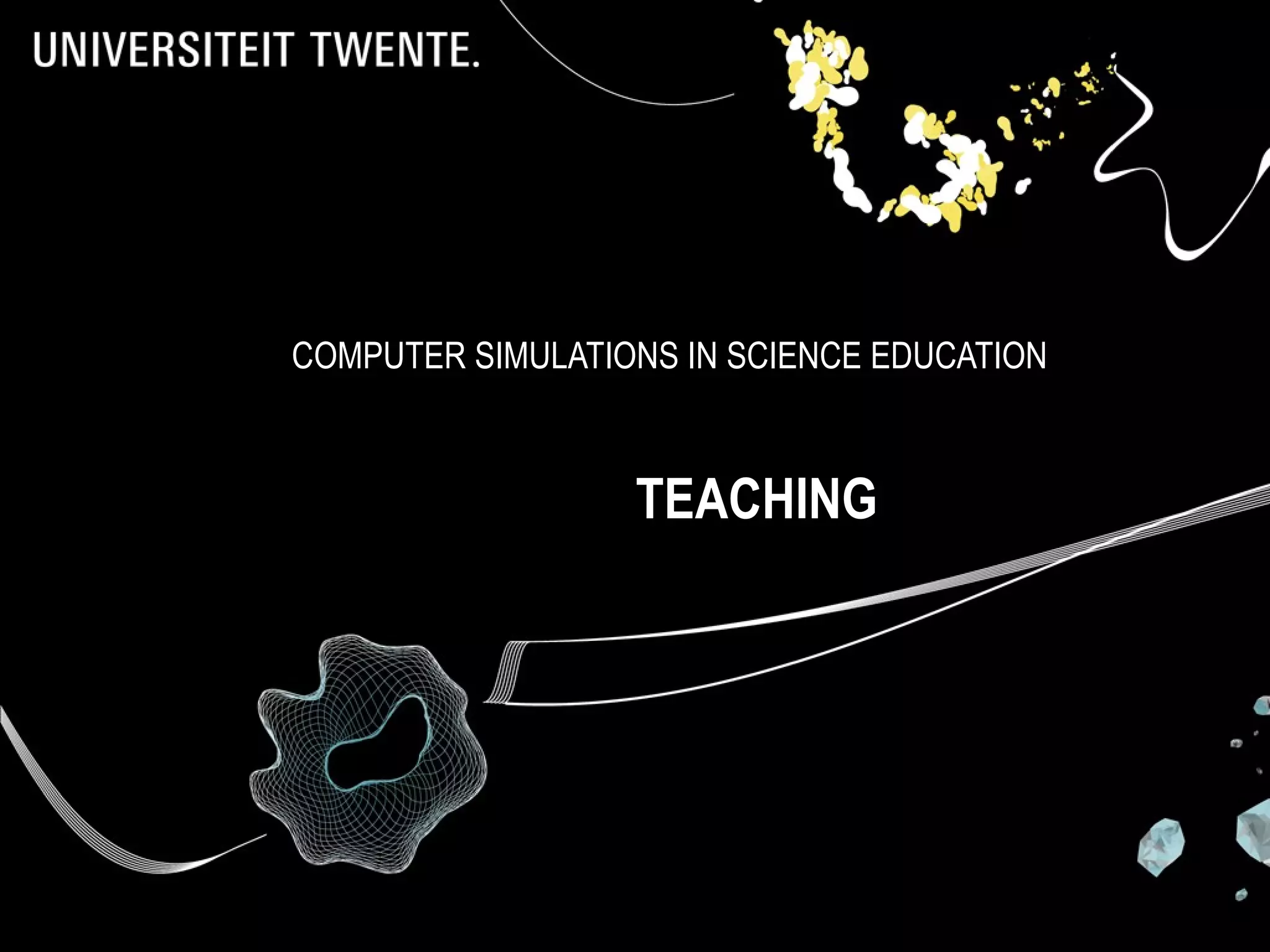 COMPUTER SIMULATIONS IN SCIENCE EDUCATION TEACHING 