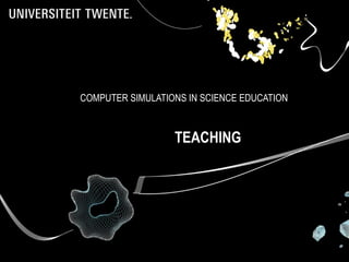 COMPUTER SIMULATIONS IN SCIENCE EDUCATION TEACHING 