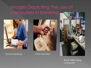 Computers in banking | PPTX