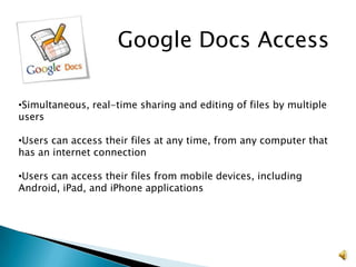 Google Docs Summary<br /><ul><li>Free, web-based service offered by Google