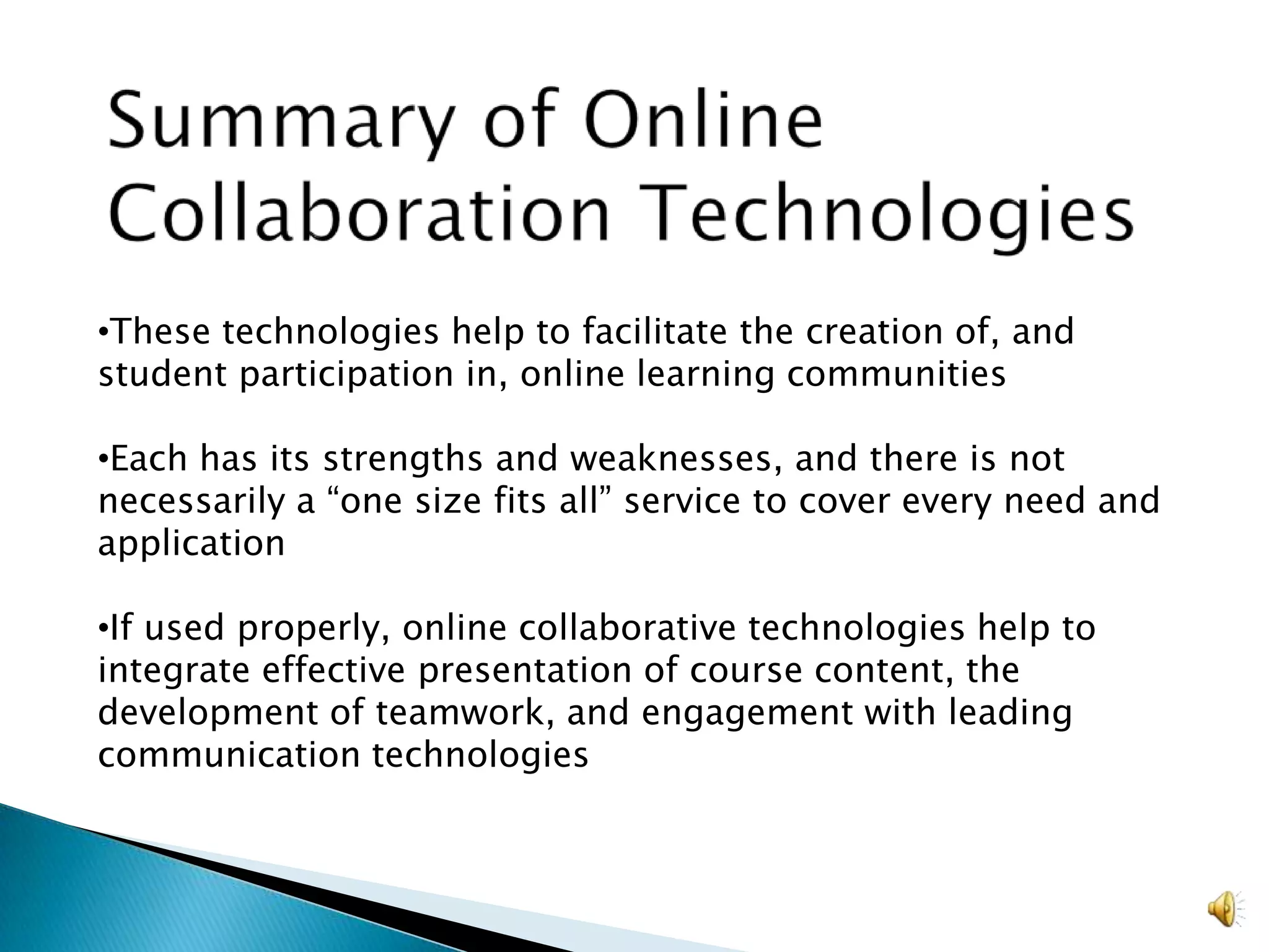 It offers real-time communication by text, voice, or video