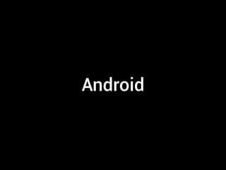Android
 