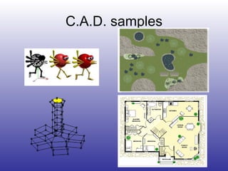 C.A.D. samples 