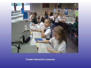 Create interactive Lessons 