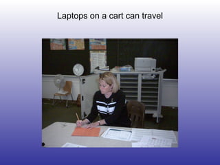 Laptops on a cart can travel 