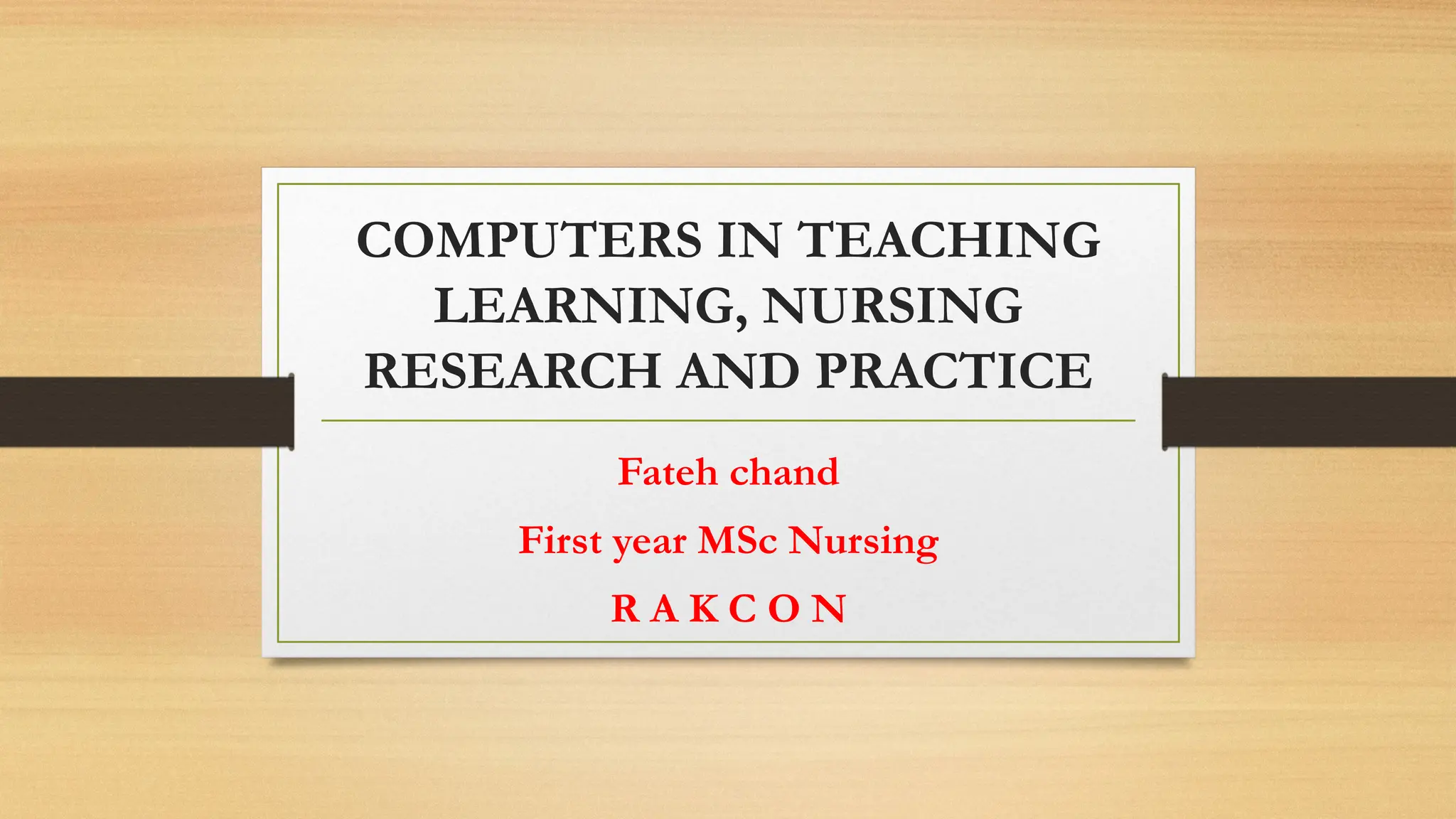 COMPUTERS IN TEACHING LEARNING, NURSING RESEARCH AND PRACTICE.pptx