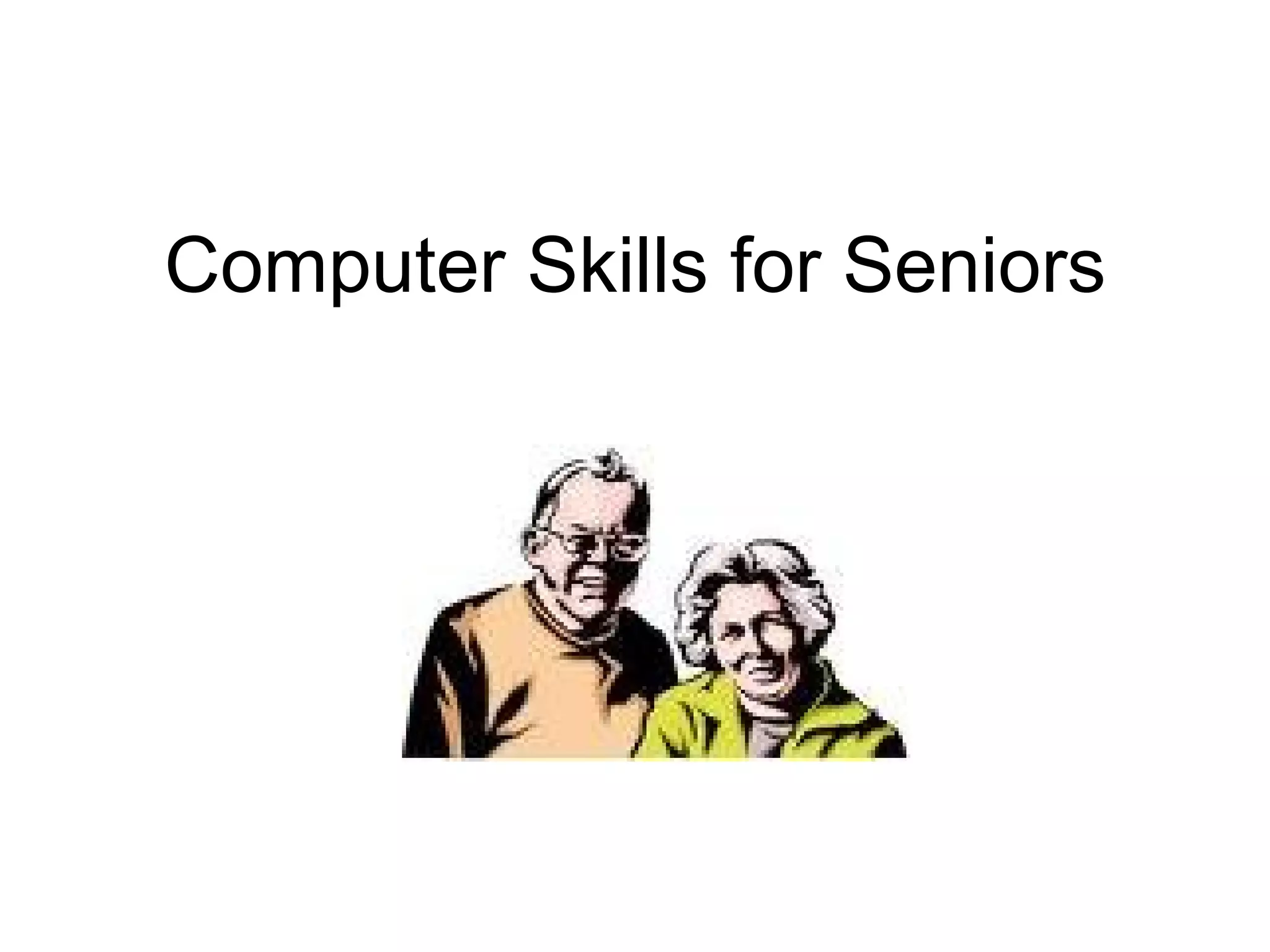 Computer Skills for Seniors