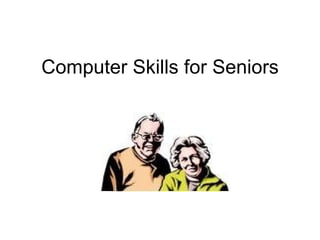 Computer Skills for Seniors 