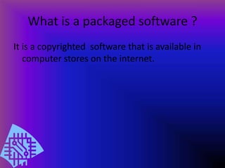 Packaged Software Definition Computer software | PPTX