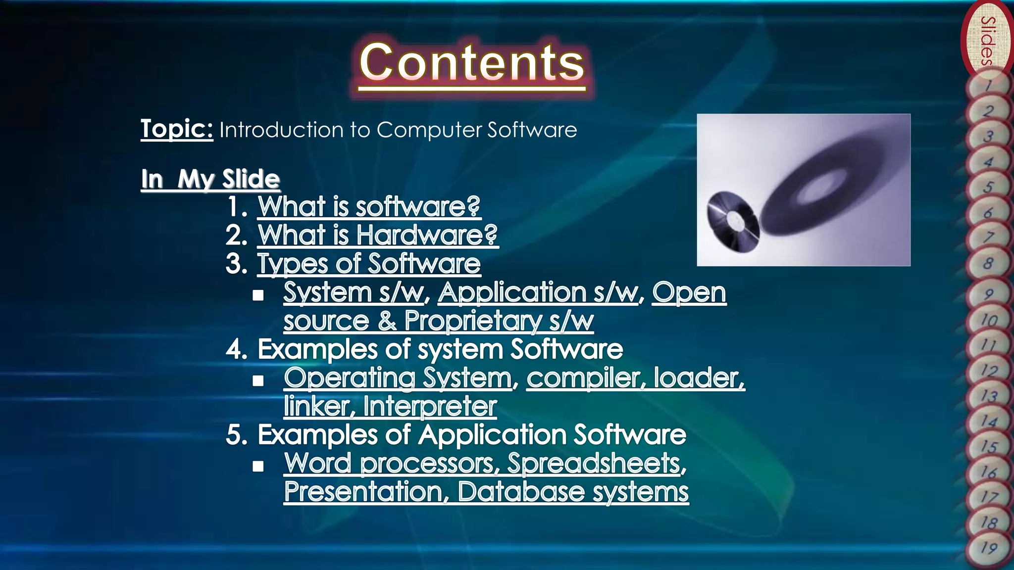 Slides
Topic: Introduction to Computer Software
In My Slide
 
