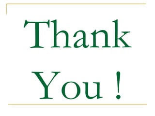 Thank
You !
 