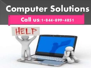 Computer Solutions
Call us:1-844-899-4851
 