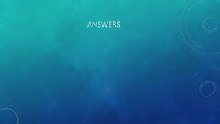 ANSWERS
 