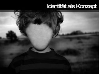 Identität als Konzept 