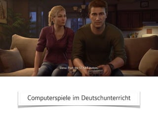 Computerspiele im Deutschunterricht
 