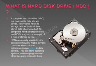  An SSD, or solid-state drive, is a
type of storage device used in
computers. This non-volatile
storage media stores pers...