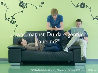 Institut für Fernstudien und didaktische Entwicklung	

Hochschulstandort Salzburg
„...was machst Du da eigentlich
dauernd?“
 