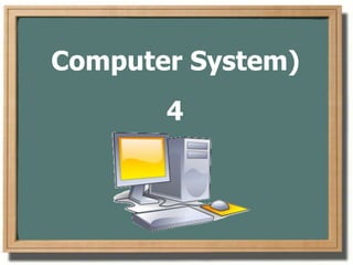 ระบบคอมพิวเตอร์ (Computer System) ชั้นประถมศึกษาปีที่ 4 โรงเรียนบ้านหัวสะพาน อ.ชำนิ จ.บุรีรัมย์ 