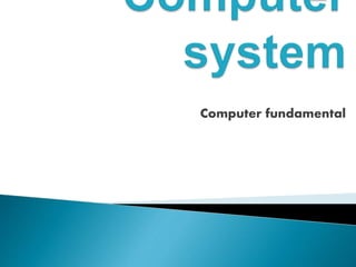 Computer fundamental
 
