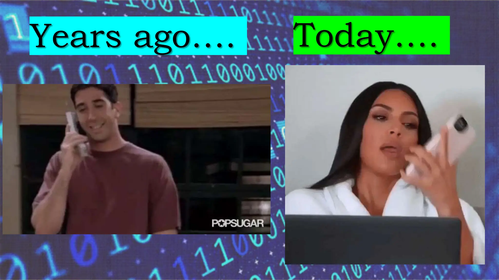 Years ago…. Today….
 