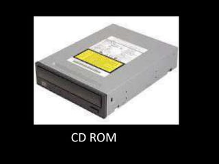 CD ROM
 