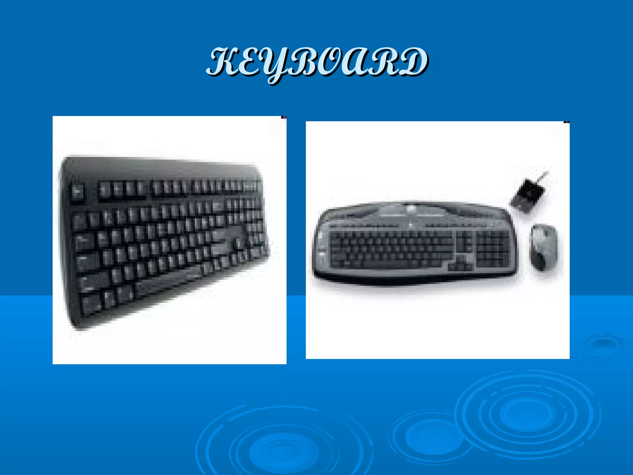 KEYBOARDKEYBOARD
 