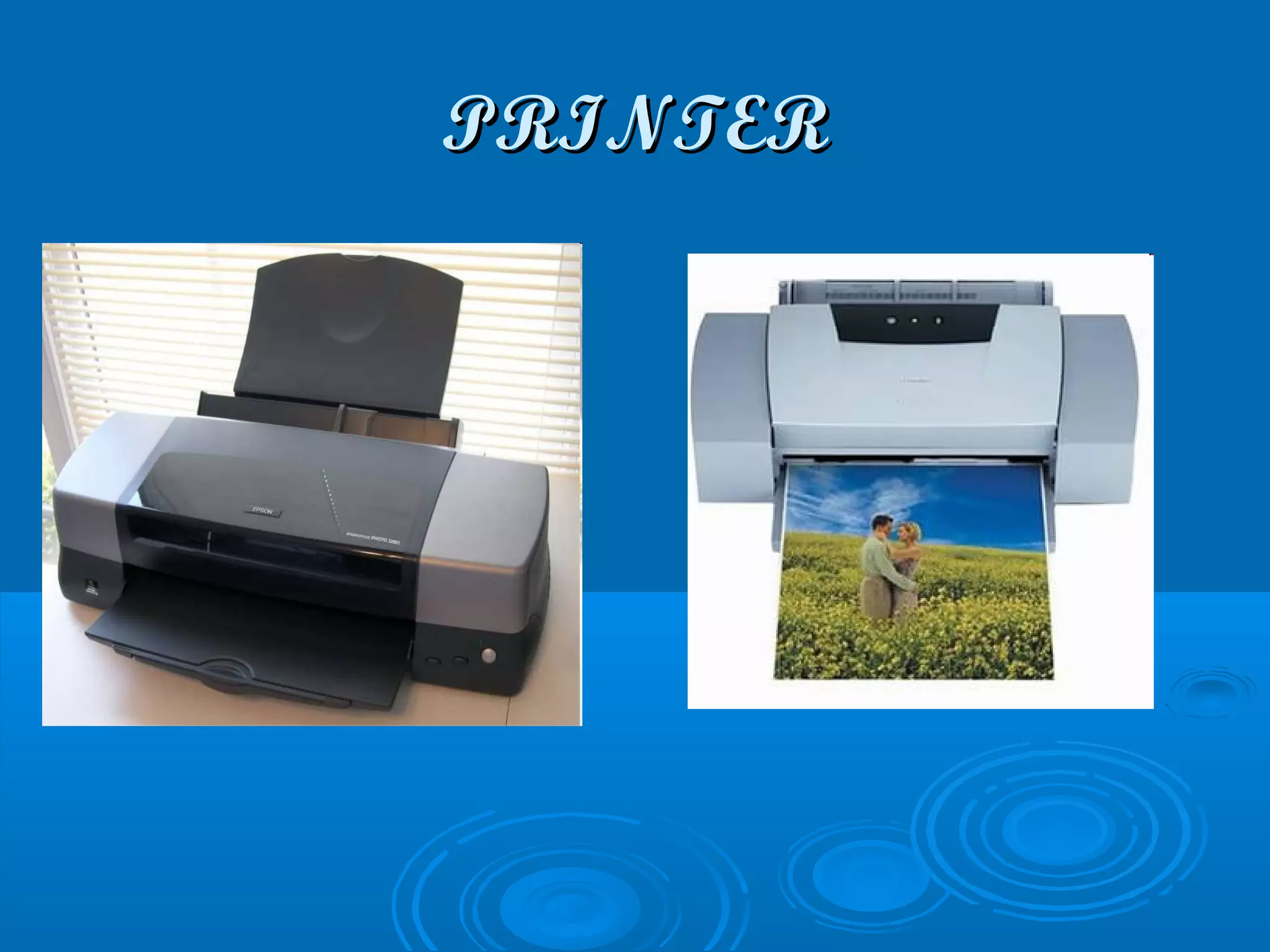 PRINTERPRINTER
 