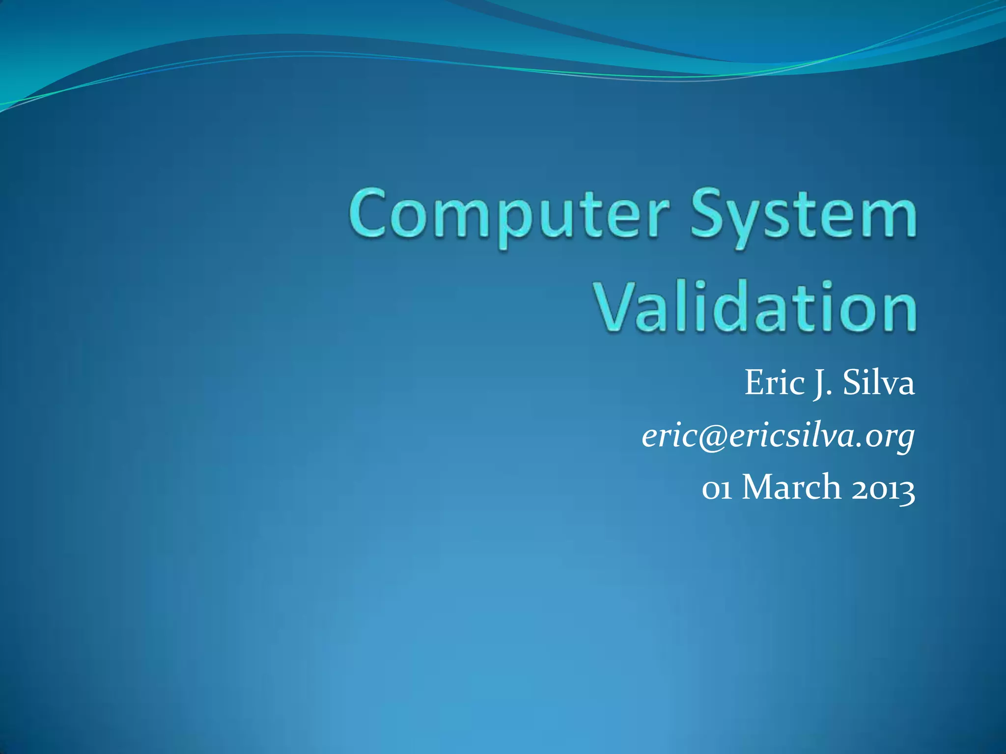 Computer System Validation | PPTX
