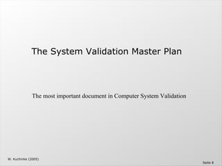 Computer System Validation - The Validation Master Plan