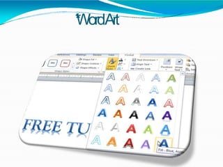 *WordArt
 