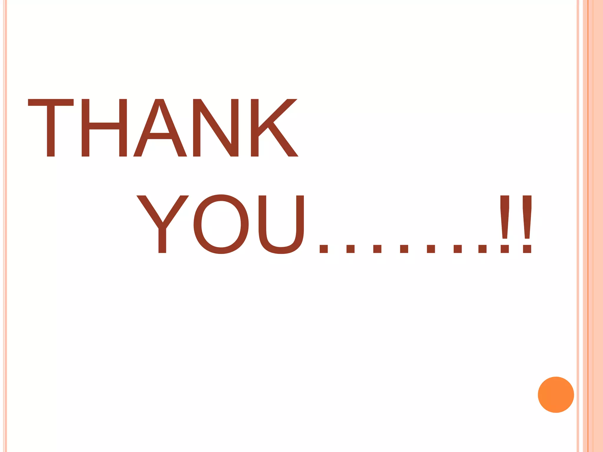 THANK
  YOU…….!!
 