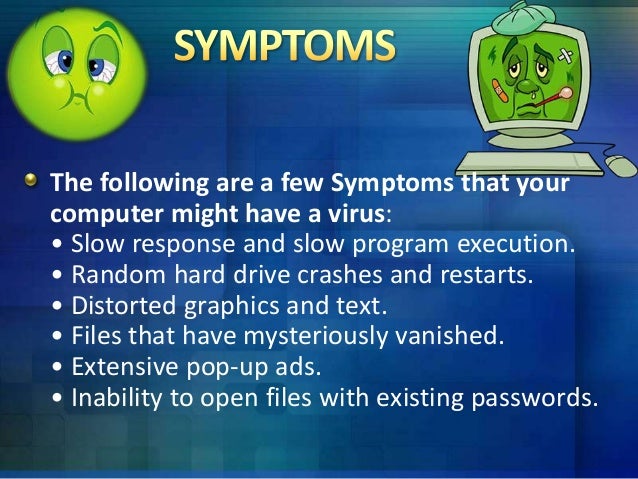What are some signs of a computer virus?